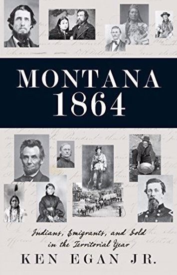 Picture of Montana 1864: Indians, Emigrants, and Gold in the Territorial Year