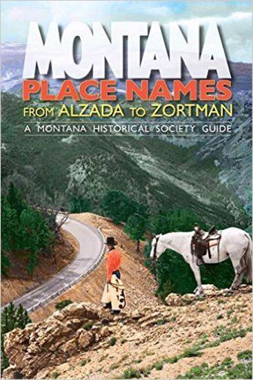 Picture of Montana Place Names: From Alzada to Zortman