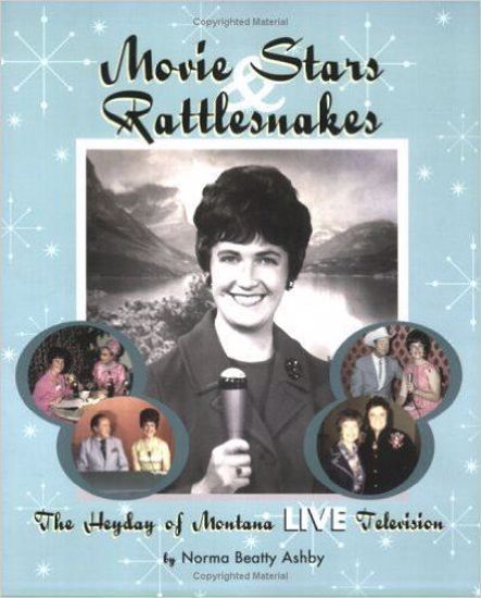 Picture of Movie Stars & Rattlesnakes: The Heyday of Montana Live Television