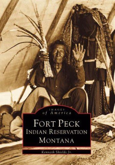 Picture of Fort Peck Indian Reservation - Images of America