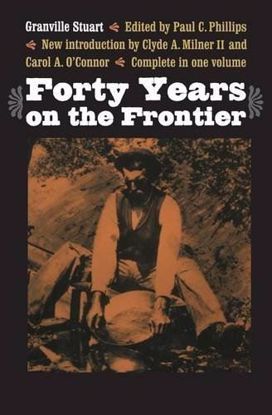 Picture of Forty Years on the Frontier, by Granville Stuart