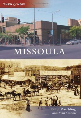 Picture of Missoula - Then & Now