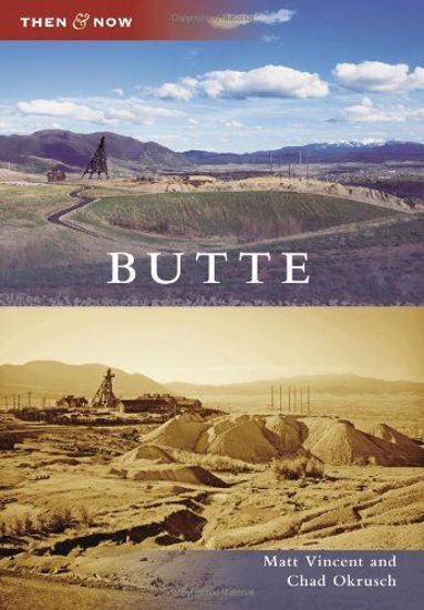 Picture of Butte - Then & Now
