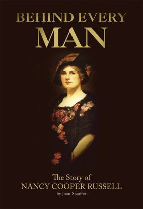 Picture of Behind Every Man: The Story of Nancy Cooper Russell