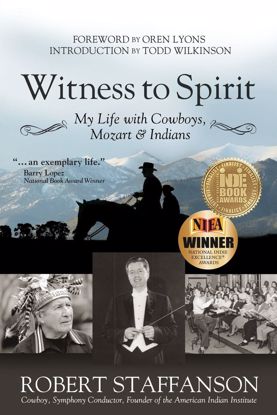 Picture of Witness to Spirit: My Life with Cowboys, Mozart & Indians