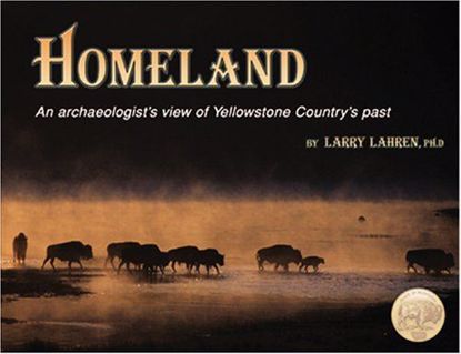 Picture of Homeland: An Archaeologist's View of Yellowstone Country's Past (Anzick Collection)