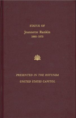 Picture of Statue of Jeannette Rankin, Presented in the Rotunda, United States Capitol (Official program & dedication)