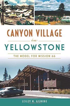 Picture of Canyon Village in Yellowstone: The Model for Mission 66