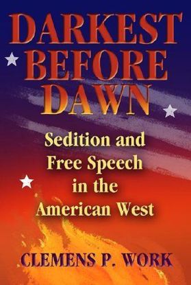 Picture of Darkest Before Dawn: Sedition and Free Speech in the American West