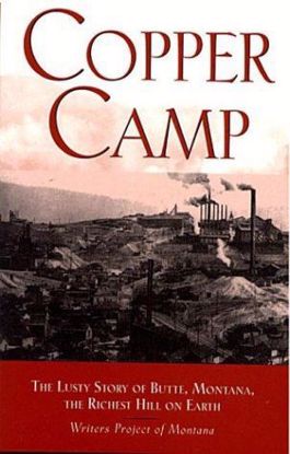 Picture of Copper Camp: The Lusty Story of Butte, Montana, the Richest Hill on Earth