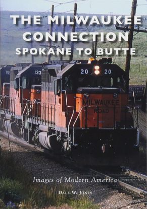 Picture of The Milwaukee Connection: Spokane to Butte (Milwaukee Road)
