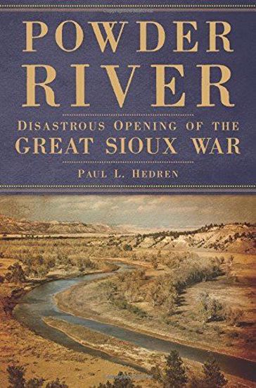 Picture of Powder River: Disastrous Opening of the Great Sioux War (Softcover)