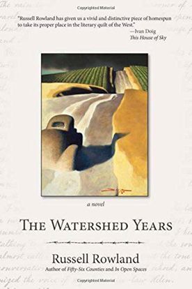 Picture of The Watershed Years - A Novel by Russell Rowland