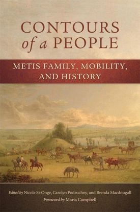 Picture of Contours of a People: Metis Family, Mobility, and History