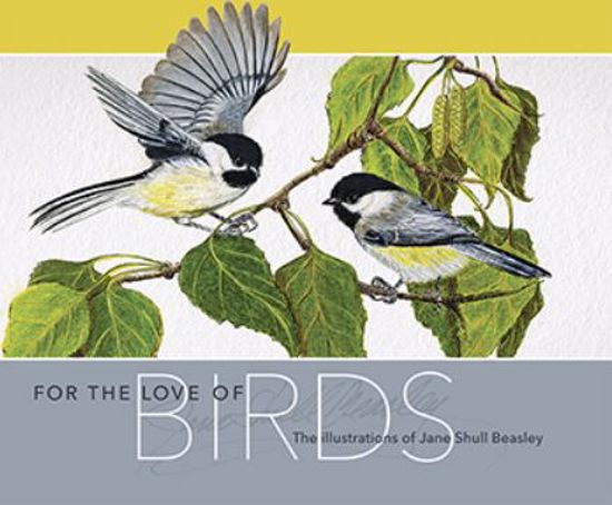 Picture of For the Love of Birds: The Illustrations of Jane Shull Beasley
