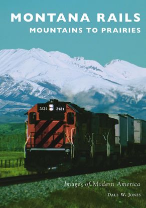 Picture of Montana Rails: Mountains to Prairies