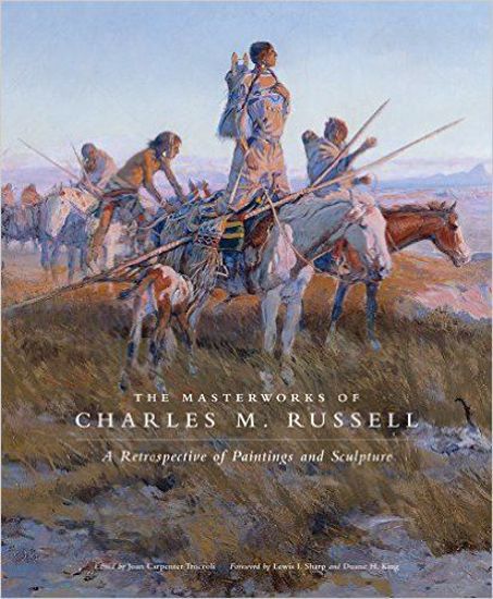 Picture of The Masterworks of Charles M. Russell: A Retrospective of Paintings and Sculpture