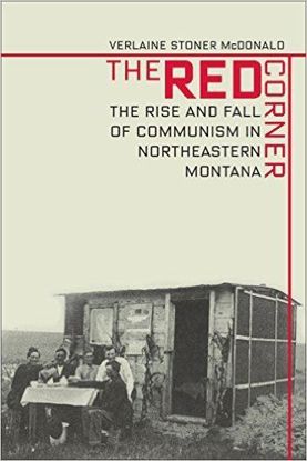 Picture of The Red Corner: The Rise And Fall Of Communism In Northeastern Montana