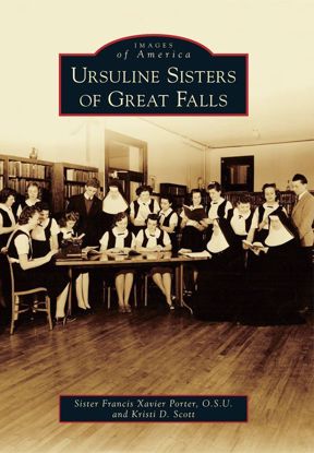 Picture of Ursuline Sisters of Great Falls - Images of America