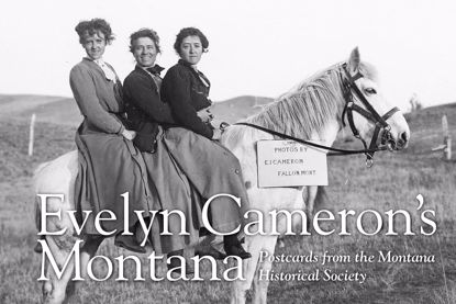Picture of Evelyn Cameron’s Montana: Postcards From the Montana Historical Society