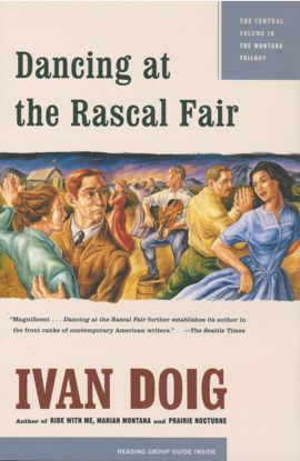 Picture of Dancing at the Rascal Fair, by Ivan Doig