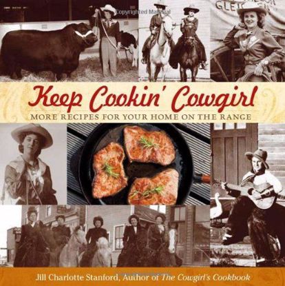 Picture of Keep Cookin' Cowgirl: More Recipes For Your Home On The Range [Cookbook]