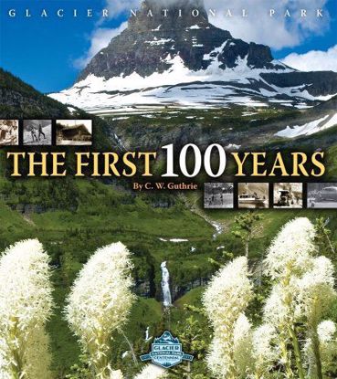 Picture of Glacier National Park: The First 100 Years