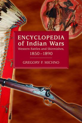 Picture of Encyclopedia of Indian Wars: Western Battles and Skirmishes, 1850 - 1890