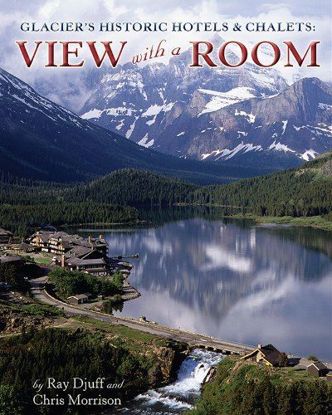 Picture of View With a Room: Glacier's Historic Hotels & Chalets (softcover)