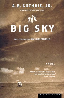 Picture of The Big Sky - A Novel by A. B. Guthrie