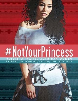 Picture of #NotYourPrincess: Voices of Native American Women (hardcover)