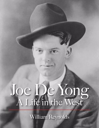 Picture of Joe De Yong, A Life in the West