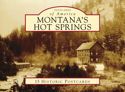 Picture of Postcards of America: Montana's Hot Springs