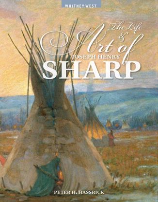 Picture of The Life and Art of Joseph Henry Sharp