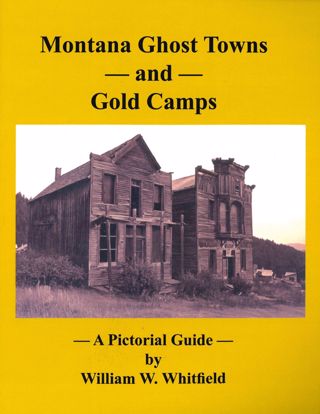 Picture of Montana Ghost Towns and Gold Camps