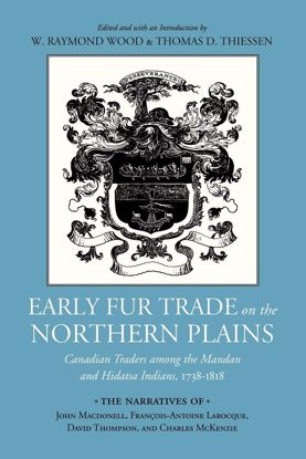 Picture of Early Fur Trade on the Northern Plains: Canadian Traders Among the Mandan and Hidatsa Indians, 1738-1818