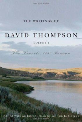 Picture of The Writings of David Thompson, Volume 1: The Travels, 1850 Version