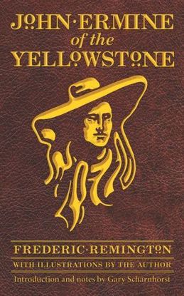 Picture of John Ermine of the Yellowstone - A Novel