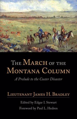 Picture of The March of the Montana Column: A Prelude to the Custer Disaster