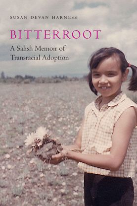 Picture of Bitterroot: A Salish Memoir of Transracial Adoption (softcover)