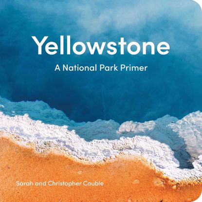 Picture of Yellowstone: A National Park Primer [Board Book]
