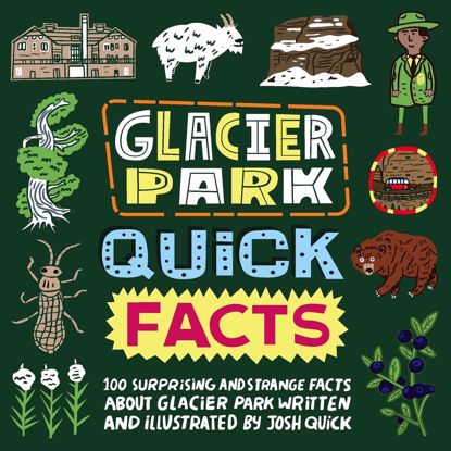 Picture of Glacier Park Quick Facts: 100 Surprising and Strange Facts About Glacier National Park